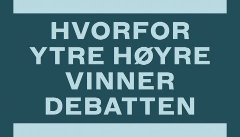 hvorfor-ytre-hoyre-vinner-debatten