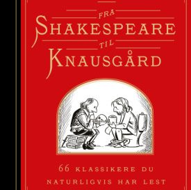 Fra Shakespeare til Knausgård